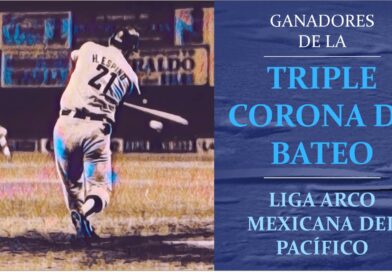 Triple Corona de Bateo - Liga ARCO Mexicana del Pacífico