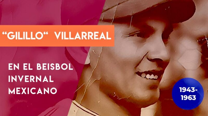Gilillo Villarreal en el Beisbol Invernal